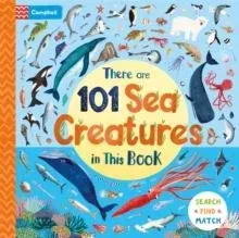 There Are 101 Sea Creatures in This Book : A Search and Find Book for Children
