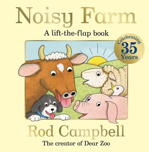 Noisy Farm : A lift-the-flap book from the creator of Dear Zoo