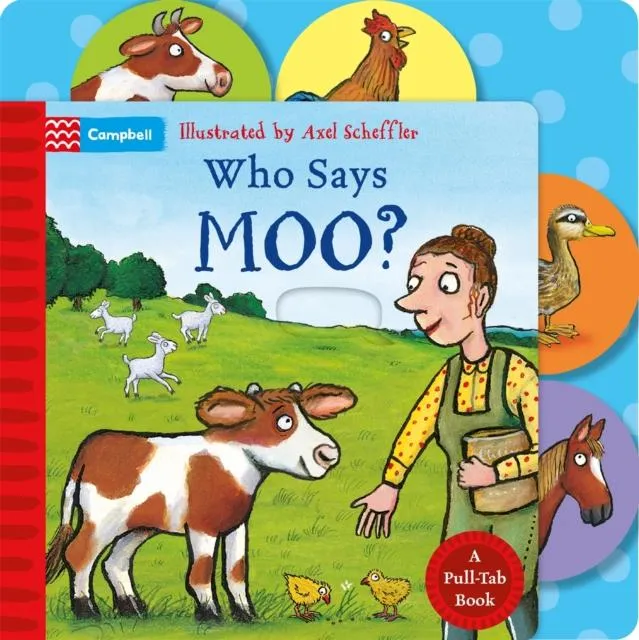 Who Says Moo? : A Pull-Tab Book