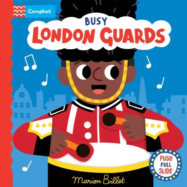 Busy London Guards : A Push, Pull, Slide Book