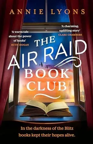 The Air Raid Book Club : The most uplifting, heartwarming story of war, friendship and the love of books