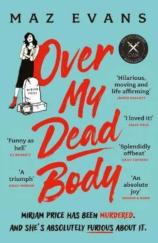 Over My Dead Body : 'I couldn't put this fabulous, first class, five star read down.' JANICE HALLETT