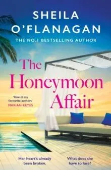 The Honeymoon Affair : Don't miss the gripping and romantic new contemporary novel from No. 1 bestselling author Sheila O'Flanagan!