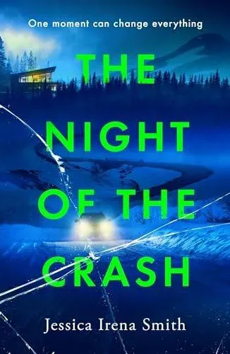 The Night of the Crash : A gripping thriller with an ending that will take your breath away