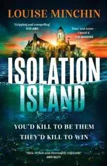Isolation Island : The addictive debut thriller from award-winning broadcaster Louise Minchin