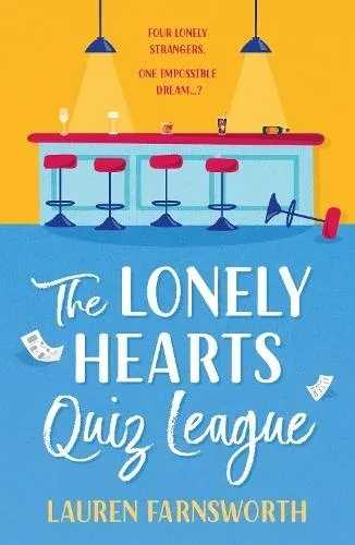 The Lonely Hearts' Quiz League : The MOST uplifting, feel-good read about friendship to curl up with