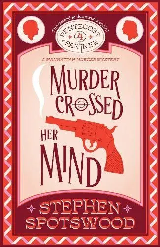 Murder Crossed Her Mind : Pentecost & Parker 4