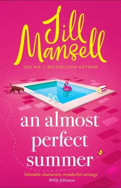 An Almost Perfect Summer : The brand new feel-good romantic read from the beloved bestselling author