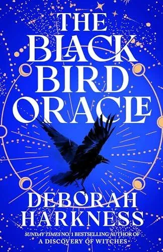 The Black Bird Oracle : The exhilarating new All Souls novel featuring Diana Bishop and Matthew Clairmont