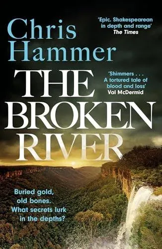 The Broken River : the page-turning new mystery from the award-winning author of Scrublands