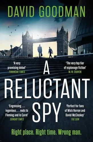A Reluctant Spy : the award-winning spy thriller 'perfect for fans of Mick Herron' (THE SUN)