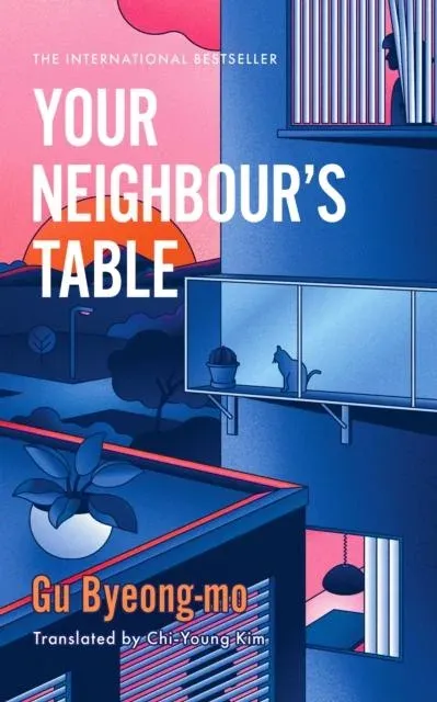 Your Neighbour's Table : An incisive and timely Korean bestseller about marriage, community and motherhood
