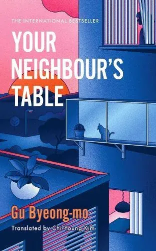 Your Neighbour's Table : An incisive and timely Korean bestseller about marriage, community and motherhood