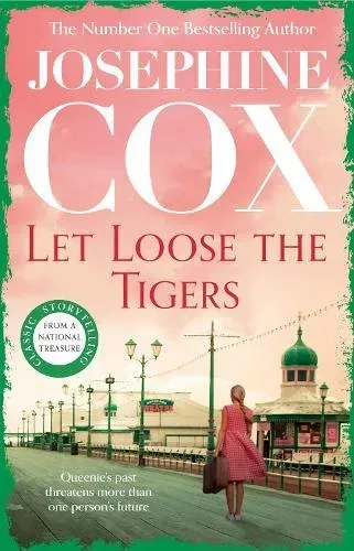 Let Loose the Tigers : Passions run high when the past releases its secrets (Queenie's Story, Book 2)
