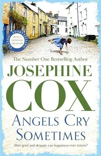 Angels Cry Sometimes : Her world is torn apart, but love prevails