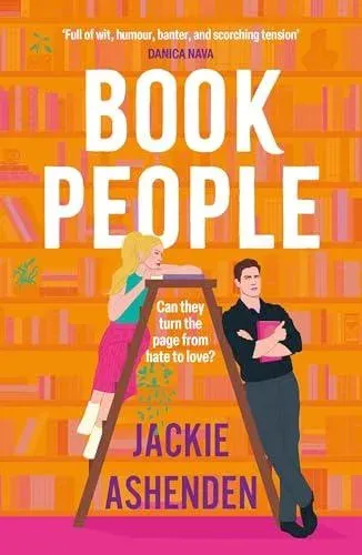 Book People : A brand-new, sweet and spicy, enemies-to-lovers cosy bookshop romance for 2025!