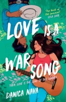 Love is a War Song : The cowboy/pop star romance novel you've been waiting for and the perfect summer read!