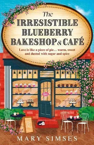 The Irresistible Blueberry Bakeshop and Café : If you love Gilmore Girls you'll adore this small-town romance