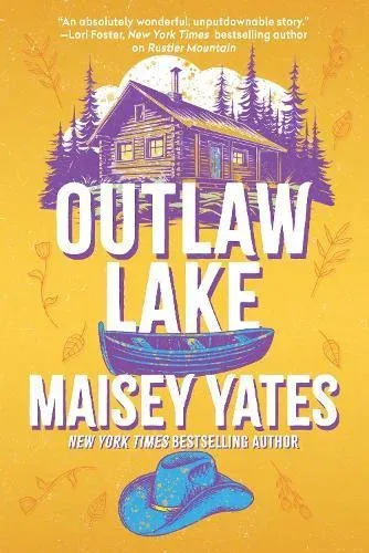Outlaw Lake : A heartwarming, friends to lovers, small-town cowboy romance perfect for fans of Elsie Silver!