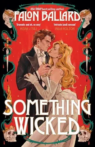 Something Wicked : A brand new gorgeously seductive romantasy that blends Macbeth and Moulin Rouge!