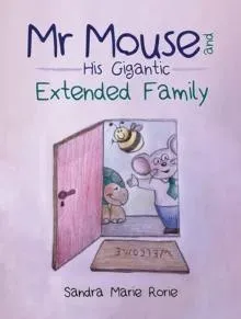Mr Mouse and His Gigantic Extended Family