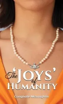 The ‘Joys’ of Humanity