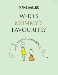 Who's Mummy's Favourite?