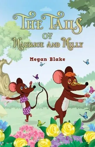 Tails of Maurice and Milly