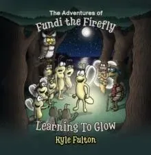 Adventures of Fundi the Firefly