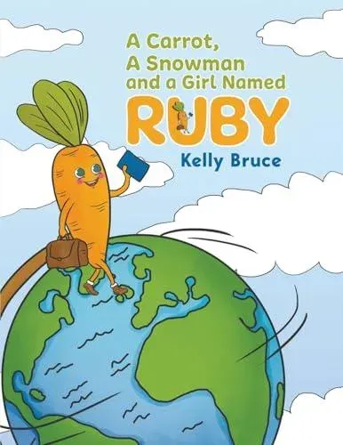 Carrot, a Snowman and a Girl Named Ruby