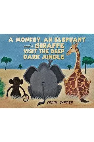 Monkey, an Elephant and a Giraffe Visit the Deep, Dark Jungle