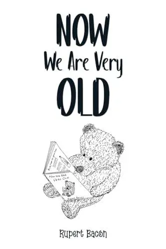 Now We Are Very Old