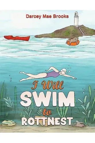 I Will Swim to Rottnest