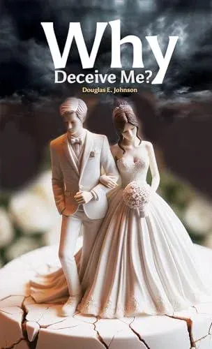 Why Deceive Me?