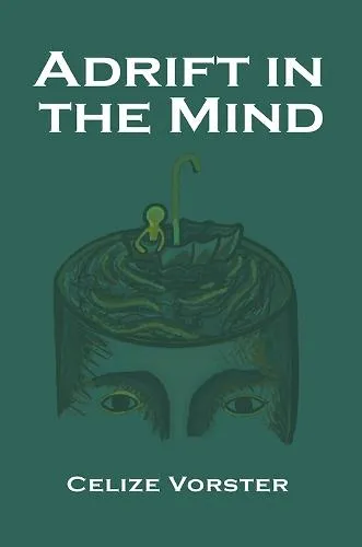 Adrift in the Mind