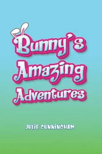 Bunny's Amazing Adventures