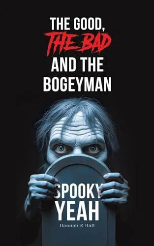 Good, The Bad and the Bogeyman – Spooky Yeah