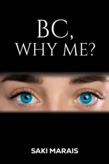 BC, Why Me?