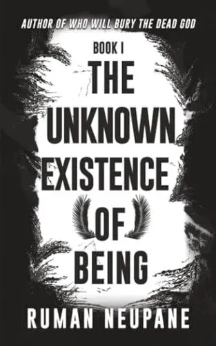 Book 1: The Unknown Existence of Being
