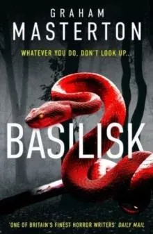 Basilisk : From the master of horror comes a standalone thriller that will keep you up at night in 2025