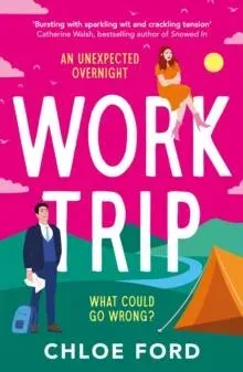 Work Trip : The hilarious must-read workplace, enemies to lovers, forced proximity rom-com, brand new for 2025!