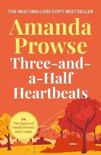 Three-and-a-Half Heartbeats : An emotional story of loss and family from the multimillion copy bestseller