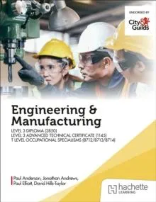 Engineering and Manufacturing for the T Level Occupational Specialisms (8712, 8713, 8714)