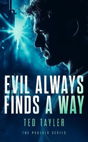 Evil Always Finds A Way