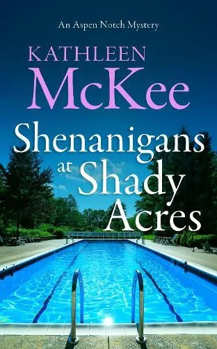 Shenanigans at Shady Acres