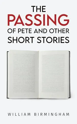 Passing of Pete and Other Short Stories