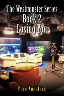 Westminster Series Book 2: Losing You