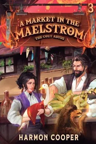 A Market in the Maelstrom: A Slice-of-Life LitRPG Adventure