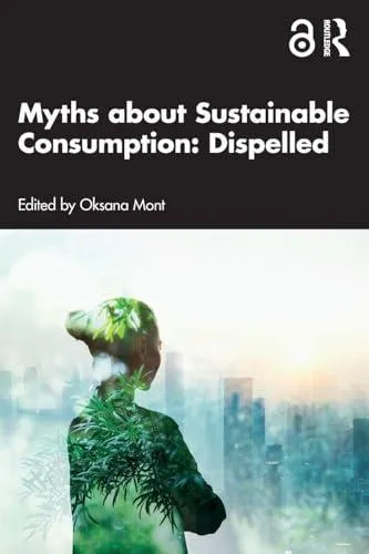 Myths about Sustainable Consumption: Dispelled