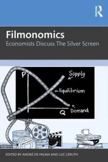 Filmonomics: Economists Discuss the Silver Screen